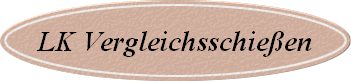 LK Vergleichsschieen