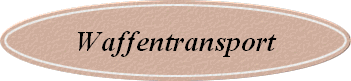 Waffentransport