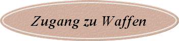 Zugang zu Waffen