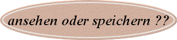 ansehen oder speichern ??