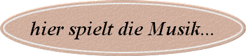 hier spielt die Musik...