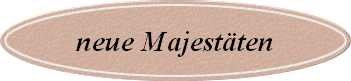 neue Majestten